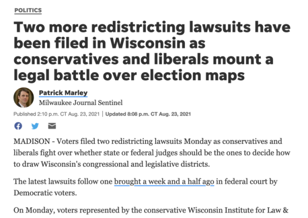 Milwaukee Journal Sentinel article, headline is two more redistricting lawsuits have been filed in WI as conservatives and liberals mount a legal battle over election maps